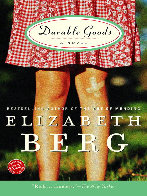 Title details for Durable Goods by Elizabeth Berg - Available